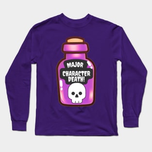 Major Character Death Drink Long Sleeve T-Shirt